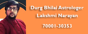 Durg Bhilai Astrologer